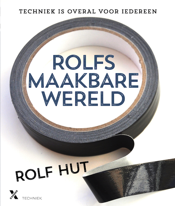 boek Rolfs maakbare wereld van schrijver Rolf Hut