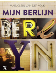 Marjolein van der Kolk_Mijn Berlijn