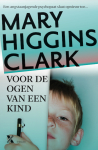 boek Voor de ogen van een kind van schrijver Mary Higgings Clark