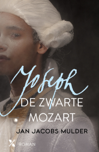 boek Joseph, de zwarte Mozart door schrijver Jan Jacobs Mulder