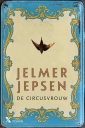 <em>De circusvrouw</em> – Jelmer Jepsen