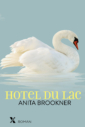 <em>Hotel du Lac</em> – Anita Brookner