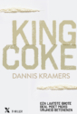 <em>King Coke</em> – Dannis Kramers