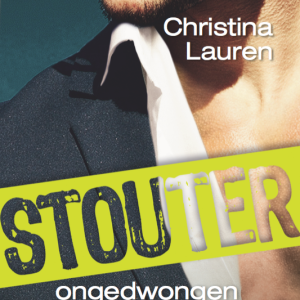 Nu verkrijgbaar: <em>Stouter – Ongedwongen & Ongezien</em> van Christina Lauren