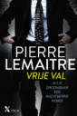 <em>Vrije val</em> – Pierre Lemaitre