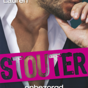Nu in de winkel: <em>Stouter – Onbezorgd & Onbepaald</em> – Christina Lauren
