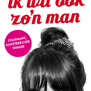 <em>Ik wil ook zo’n man</em> ideaal om te lezen met zomerse temperaturen