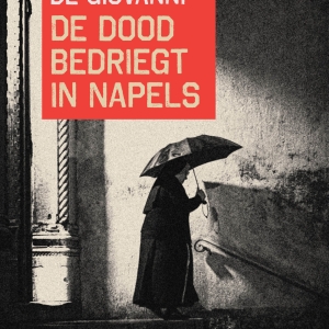 Nieuw in de winkel: <em>De dood bedriegt in Napels</em> – Maurizio de Giovanni
