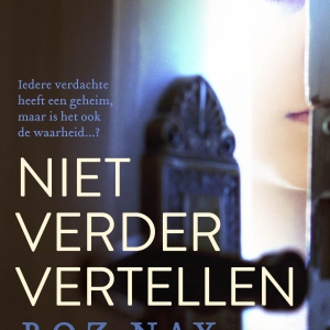 Nieuw in de winkel: <em>Niet verder vertellen</em> – Roz Nay