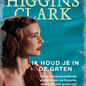 Nieuw in de winkel: <em>Ik houd je in de gaten</em> – Mary Higgins Clark