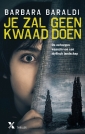 <em>Je zal geen kwaad doen</em> – Barbara Baraldi