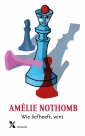 <em>Wie liefheeft wint</em> – Amélie Nothomb