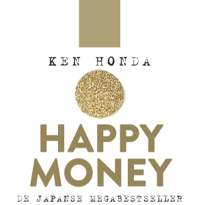 Nieuw in de winkel: <em>Happy money</em> – Ken Honda