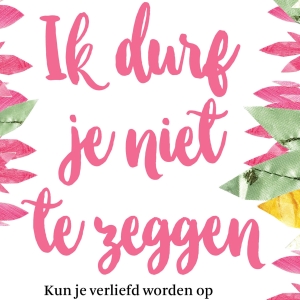 Nieuw in de winkel: <em>Ik durf je niet te zeggen</em> – Christina Lauren