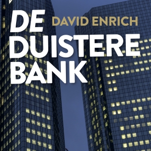 Nieuw in de winkel: <em>De duistere bank</em> – David Enrich