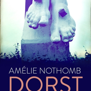 Nieuw in de winkel: <em>Dorst</em> – Amélie Nothomb