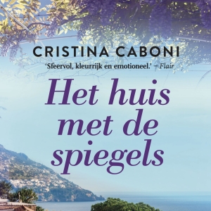 Nieuw in de winkel: <em>Het huis met de spiegels</em> – Cristina Caboni