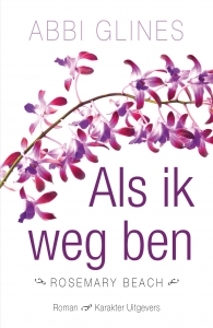 Als ik weg ben - Abbi Glines