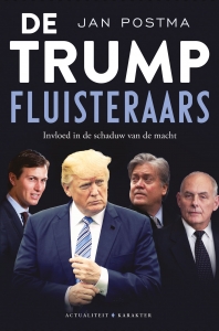 De Trump-fluisteraars - Jan Postma