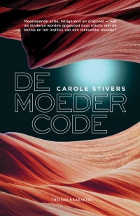 De moedercode - Carole Stivers