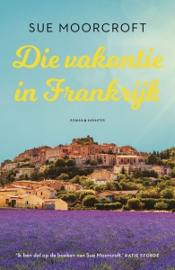 Die vakantie in Frankrijk - Sue Moorcroft