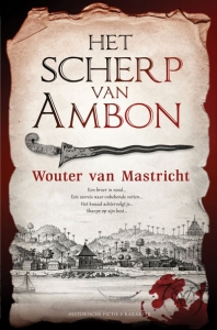 Het scherp van Ambon - Wouter van Mastricht