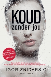 Koud zonder jou - Igor Znidarsic