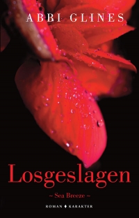Losgeslagen - Abbi Glines