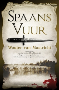 Spaans vuur - Wouter van Mastricht