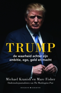 Trump - Michael Kranish en Marc Fisher