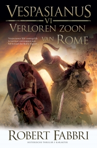 Vespasianus VI - Verloren zoon van Rome - Robert Fabbri