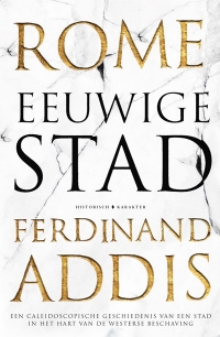 Rome: Eeuwige Stad - Ferdinand Addis