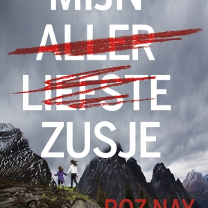 Nieuw in de winkel: <em>Mijn allerliefste zusje</em> – Roz Nay