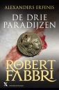 <em>Alexanders erfenis: De drie paradijzen</em> – Robert Fabbri