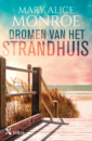 <em>Dromen van het strandhuis</em>  – Mary Alice Monroe