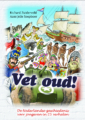 <em>Vet oud!</em> – Richard Zuiderveld & Aant-Jelle Soepboer