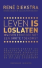 <em>Leven is loslaten</em> – René Diekstra