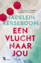 <em>Een vlucht naar jou</em> – Madelein Kerseboom