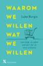 <em>Waarom we willen wat we willen</em> – Luke Burgis