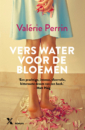 Privé: <em>Vers water voor de bloemen</em> – Valérie Perrin