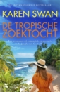 <em>De tropische zoektocht</em> – Karen Swan