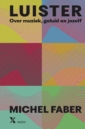 <em>Luister</em> – Michel Faber