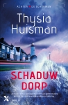 'Schaduwdorp' is de nieuwe bloedstollende thriller van Thysia Huisman