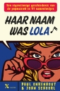 <em>Haar naam was Lola</em> – John Schoorl & Paul Onkenhout