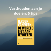 Vasthouden aan je doelen: 5 tips