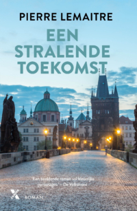 Een stralende toekomst - Pierre Lemaitre